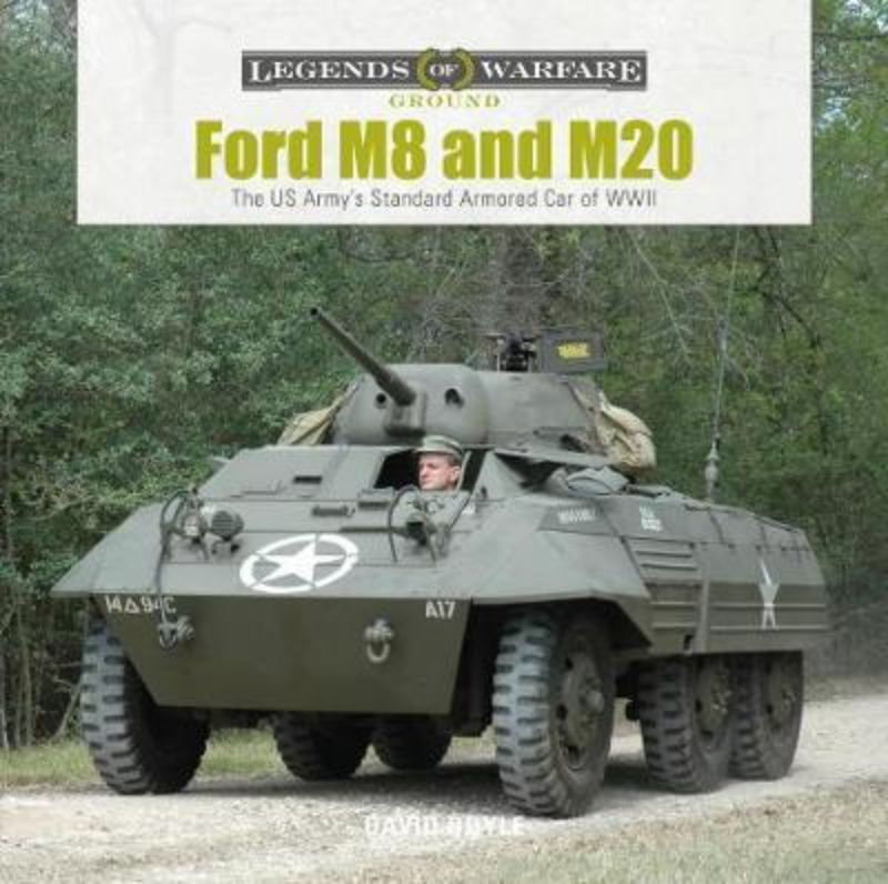 Ford M8 and M20 - The US Armys Standard Amored Car of WWII