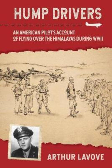 "Cover of 'Hump Drivers': a hardback book revealing WWII pilots' perilous journeys over the Himalayan route."