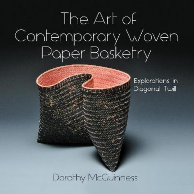 Guidebook on contemporary woven paper basketry with colorful techniques and inspiring projects by Dorothy McGuinness.