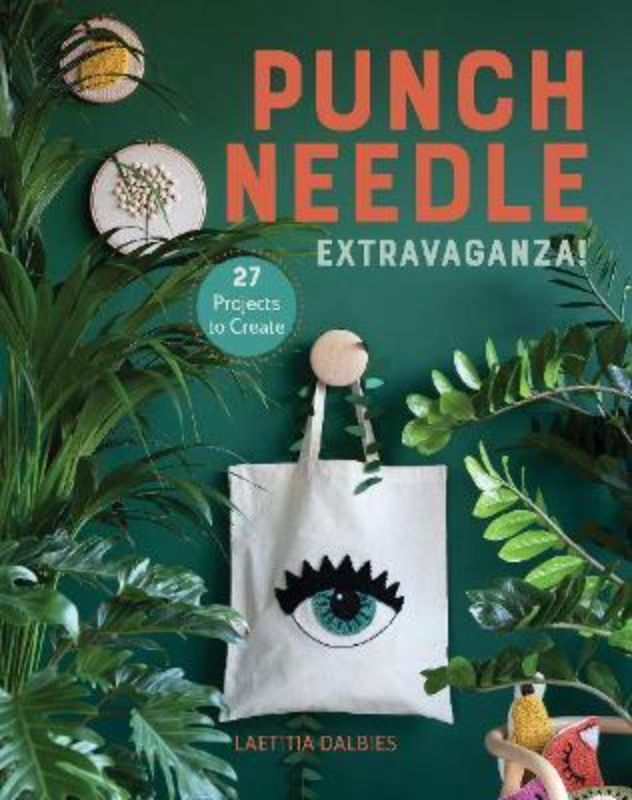 A vibrant project book with 27 punch needle designs for home decor and accessories by Laetitia Dalbies, inspiring creativity.