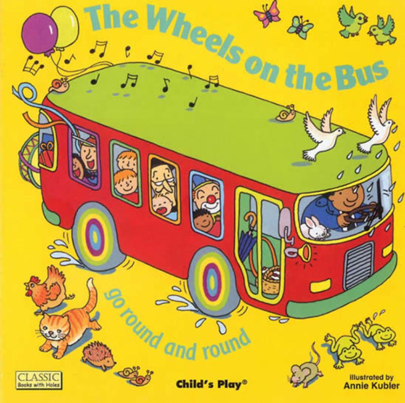 The Wheels On The Bus Go Round and Round (board book)