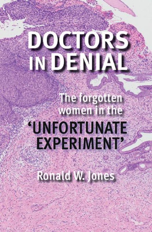 Book cover of 'Doctors in Denial' by Ronald Jones, revealing medical ethics issues in an unethical study on cervical cancer.