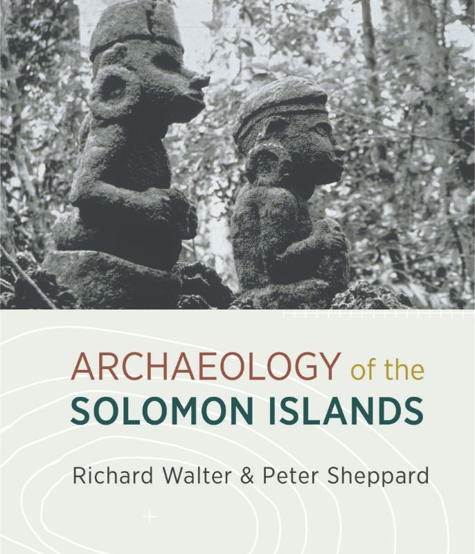 Comprehensive book on Solomon Islands archaeology with maps, insights, and research by Richard Walter and Peter Sheppard.
