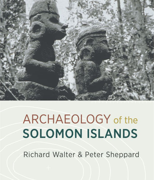 Comprehensive book on Solomon Islands archaeology with maps, insights, and research by Richard Walter and Peter Sheppard.