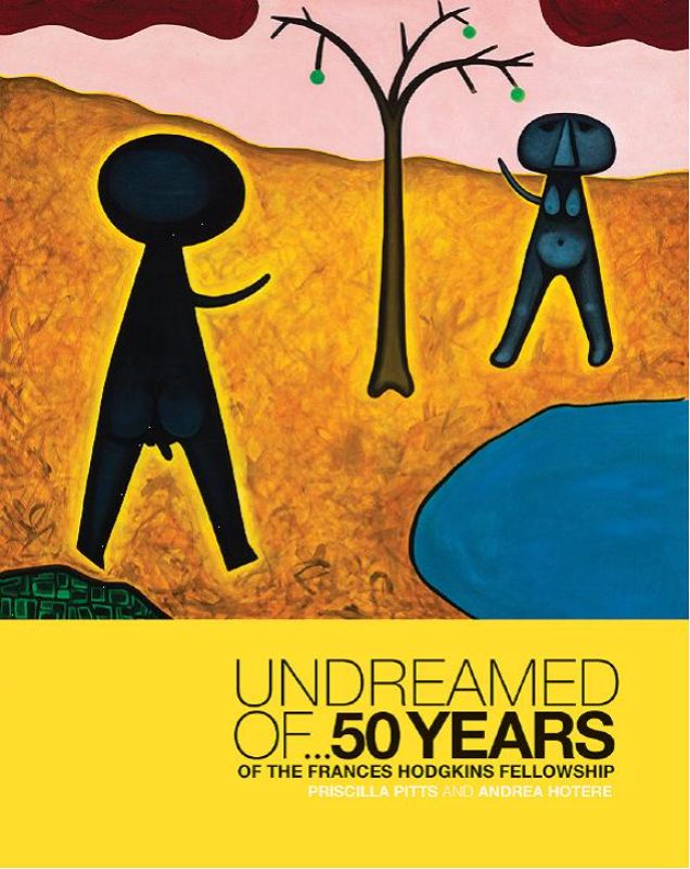 Hardback book 'Undreamed Of' featuring Michael Illingworth's 'Adam and Eve', celebrating the Frances Hodgkins Fellowship's legacy.
