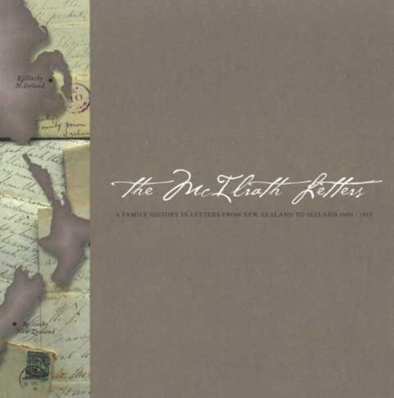 A collection of letters recounting the McIlrath brothers' emigrant journey from Ireland to New Zealand, rich in history.