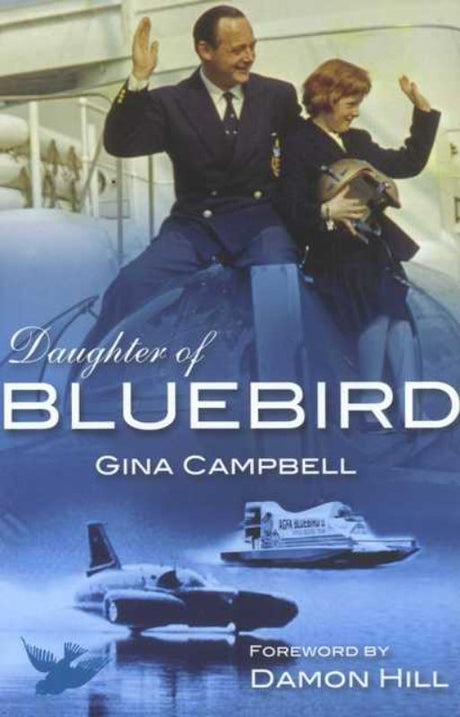 Autobiography of Gina Campbell, daughter of water speed legend Donald Campbell, detailing her life's challenges and achievements.