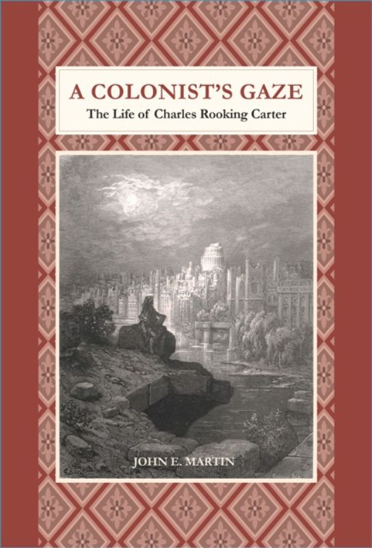 A Colonists Gaze The Life of Charles Rooking Carter