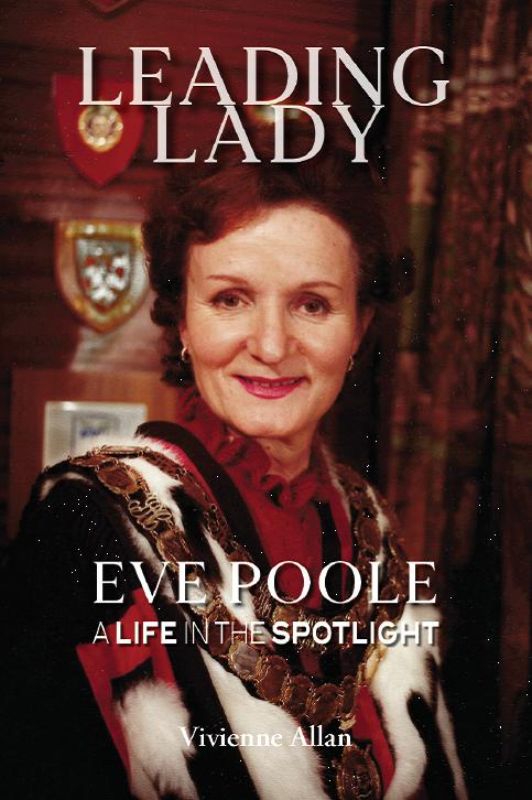 Cover of "Leading Lady: A Life in the Spotlight," featuring Eve Poole, New Zealand's first woman mayor and champion of the arts.