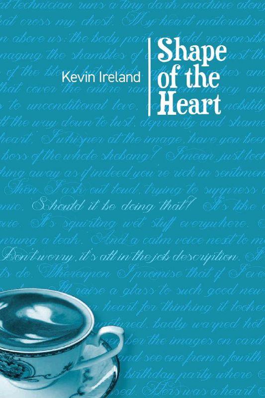 Cover of 'Shape of the Heart' by Kevin Ireland, a poetry collection exploring friendship and life's joys.