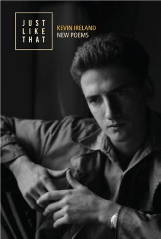 Cover of "Just Like That - Kevin Ireland New Poems," featuring vibrant designs and showcasing 27 humorous and reflective poems.