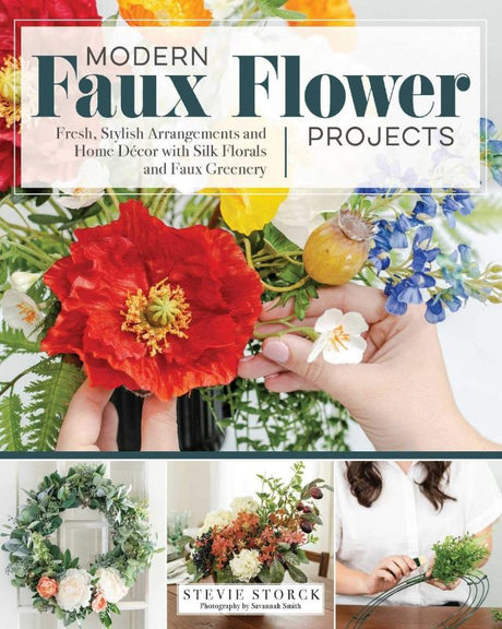 "Guidebook for creating chic faux flower decor with 12 seasonal projects, colorful photos, and expert crafting tips."