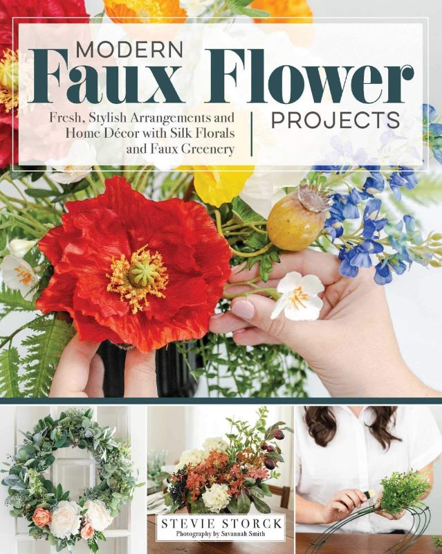 "Guidebook for creating chic faux flower decor with 12 seasonal projects, colorful photos, and expert crafting tips."