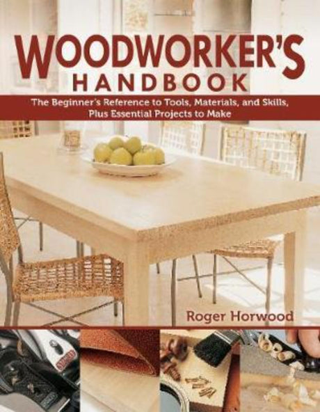 Comprehensive Woodworker's Handbook by Roger Horwood, featuring 192 pages of tools, techniques, and step-by-step projects.