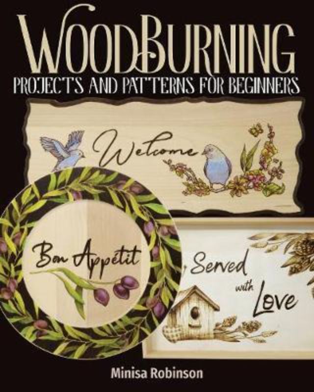 Comprehensive guide for beginners in woodburning, featuring easy projects and stunning patterns to enhance skills.