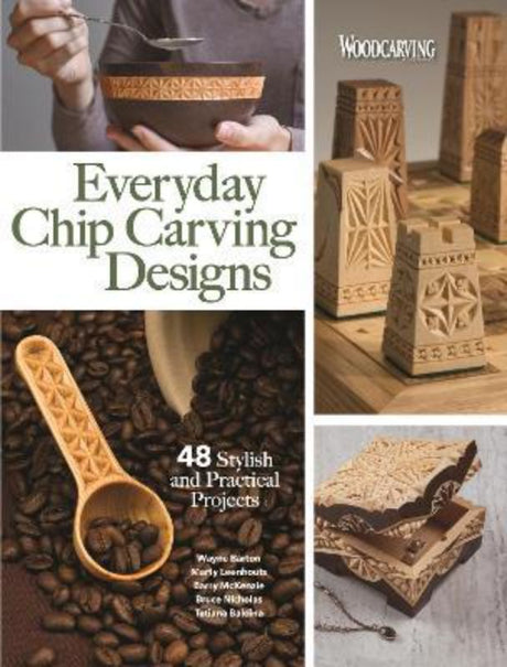 Guidebook for chip carving enthusiasts featuring 45 projects, step-by-step instructions, and vibrant photography.