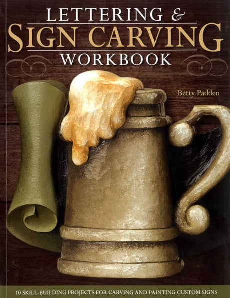 Comprehensive workbook for lettering and sign carving with techniques, tips, and projects for all skill levels.