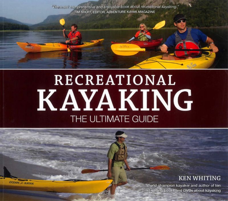 Cover of 'Recreational Kayaking - The Ultimate Guide' by Ken Whiting, featuring tips for all skill levels and outdoor adventure.