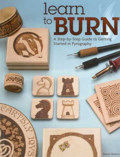 Cover of 'Learn to Burn', a guide to pyrography featuring 15 projects and 50 patterns for woodburning enthusiasts.
