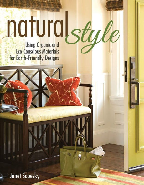 Cover of "Natural Style" by Janet Sobesky, an eco-elegant guide to sustainable home decorating with vibrant nature themes.