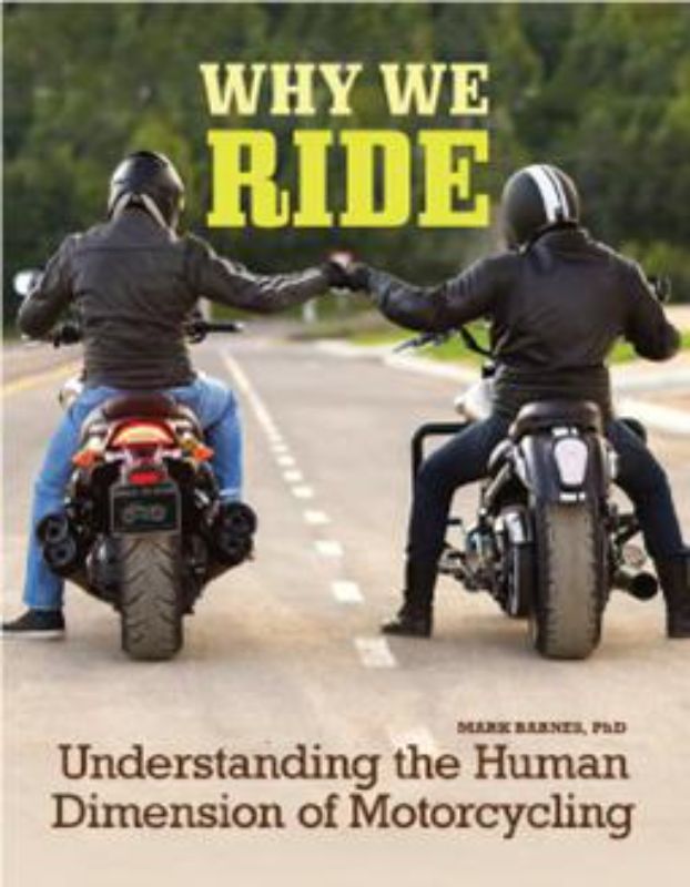 Cover of 'Why We Ride' by Mark Barnes, exploring motorcycle culture and the psychology behind riding.