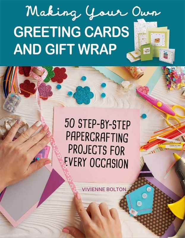 Comprehensive guide for crafting personalized greeting cards and gift wrap with 50 creative projects and step-by-step illustrations.