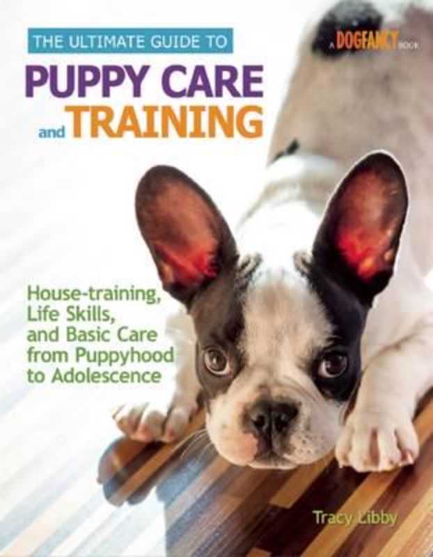 Comprehensive guide for puppy care and training, covering selection, grooming, health, and positive training techniques.