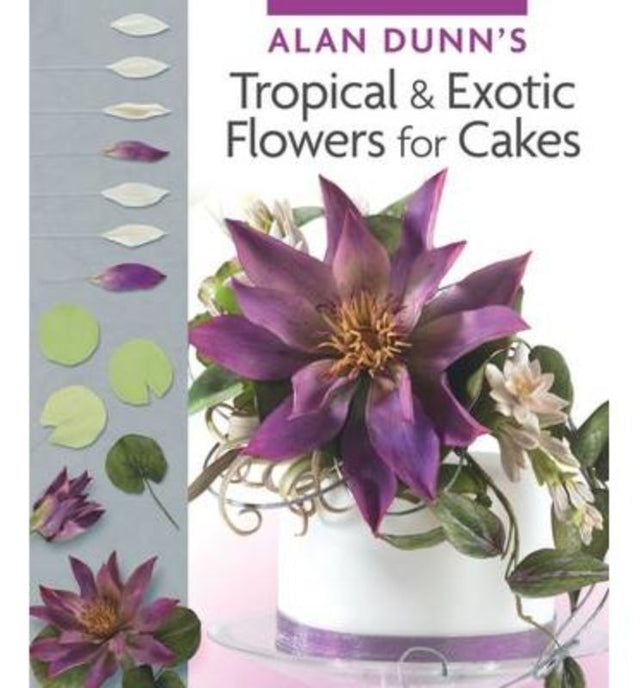 Guide to crafting vibrant tropical sugar flowers for cakes, featuring orchids, gingers, and more by Alan Dunn.
