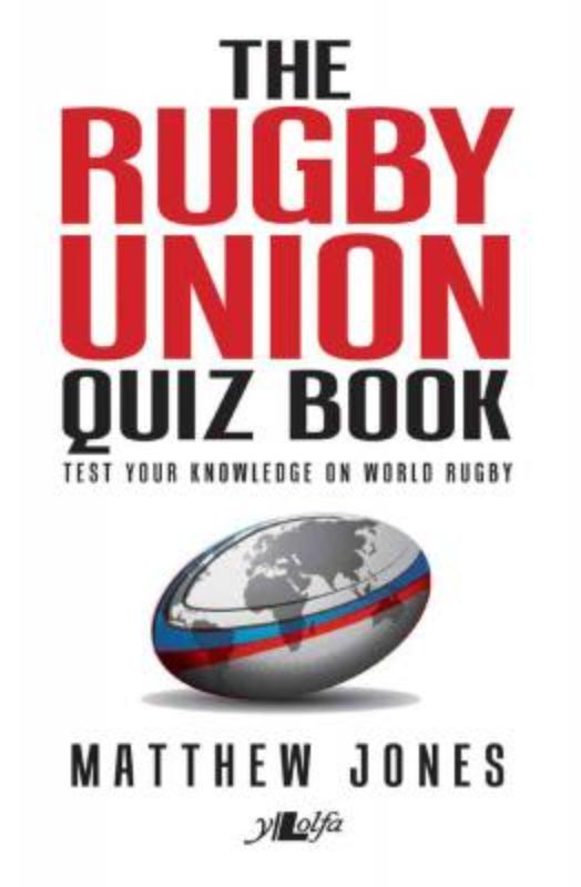 Cover of 'The Rugby Union Quiz Book' by Matthew Jones, featuring vibrant design and rugby-themed graphics.