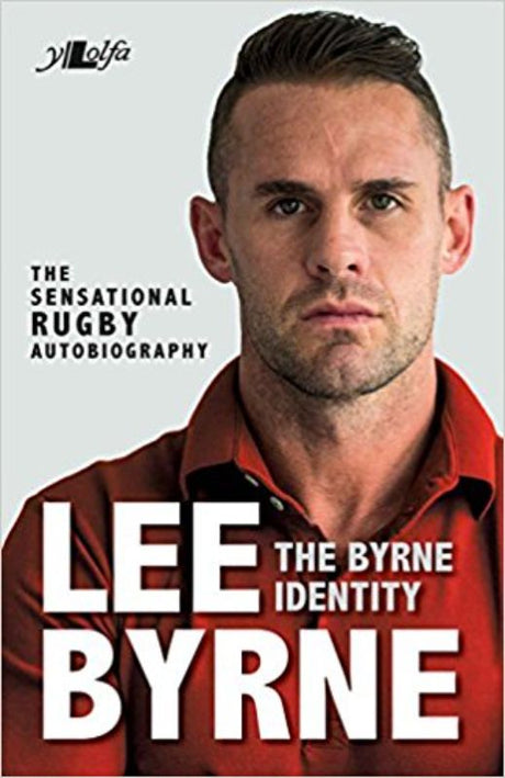 Lee Byrne's autobiography, detailing his journey from a tough estate to rugby stardom and personal challenges.