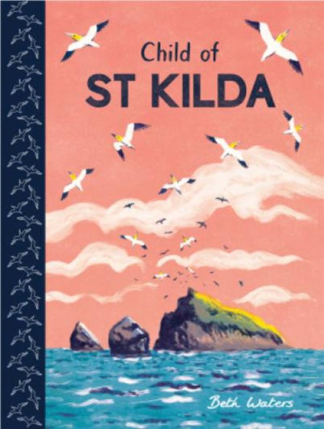 Illustrated hardback book 'The Last Child on St Kilda' narrates the unique history of St Kilda's resilient community.