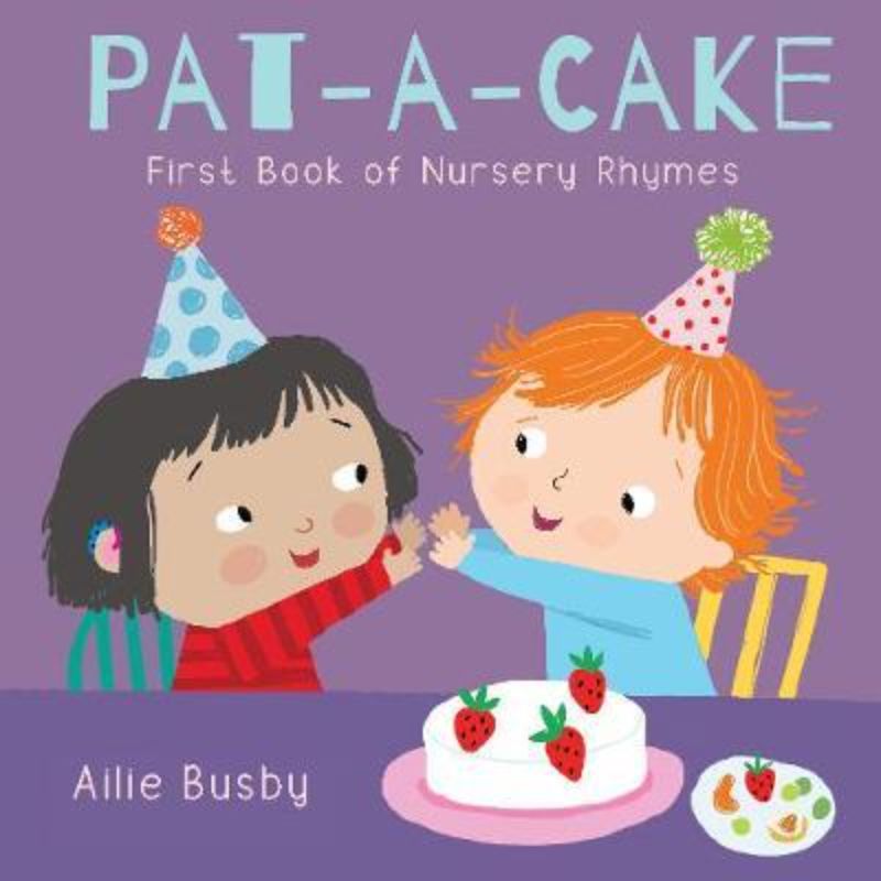 Pat a Cake - First Book of Nursery Rhymes