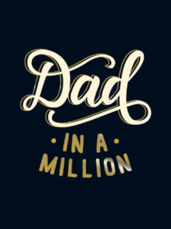 Heartfelt hardcover book 'Dad in a Million' celebrating father's uniqueness with 160 pages of quotes and anecdotes.