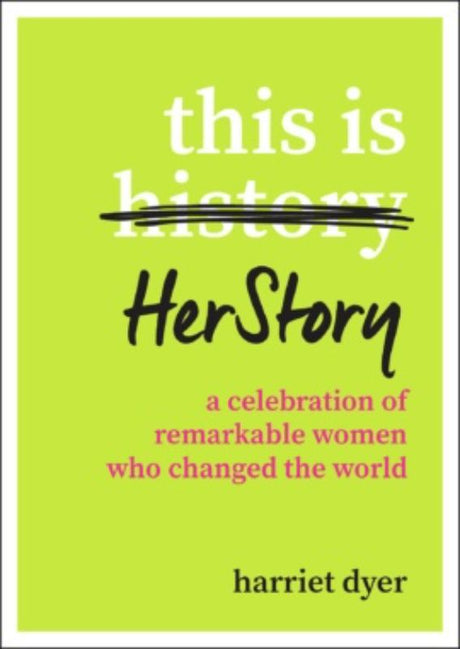 A paperback book titled "This is Herstory" featuring inspiring narratives of influential women throughout history.