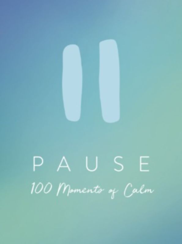 Pause - 100 Moments of Calm