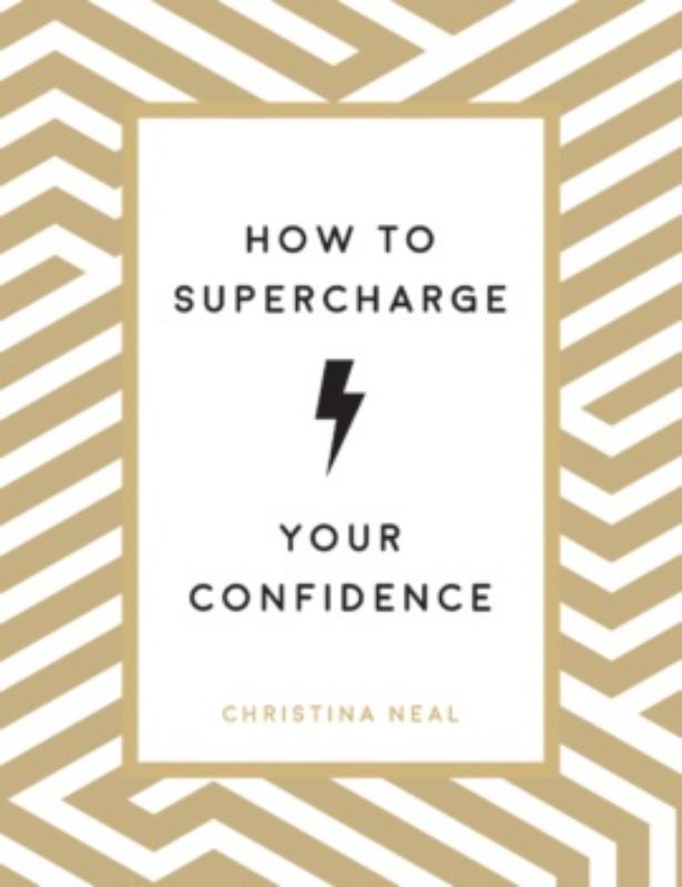 Self-help book 'How to Supercharge Your Confidence', by Christina Neal, offers practical tips for boosting self-esteem and confidence.