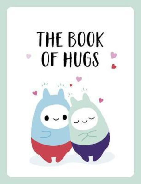 A charming hardcover book filled with uplifting illustrations and statements celebrating the warmth of hugs and affection.