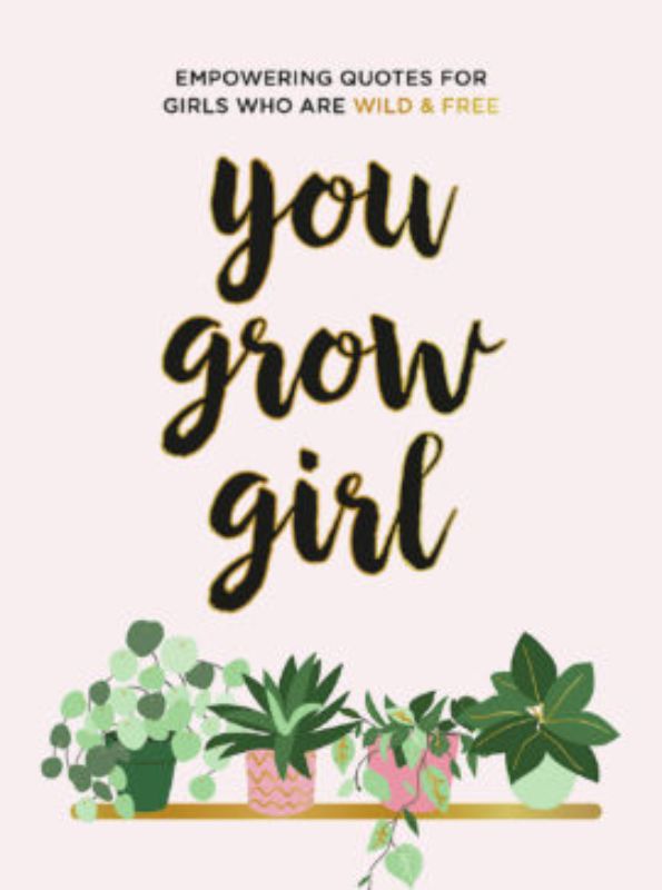 Hardback book "You Grow Girl" featuring 160 empowering quotes for personal growth and positivity, perfect for inspiration.