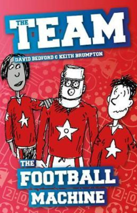 Illustration of *The Team: The Football Machine Book 1* featuring a young football team and the innovative Football Machine, Mark 1.