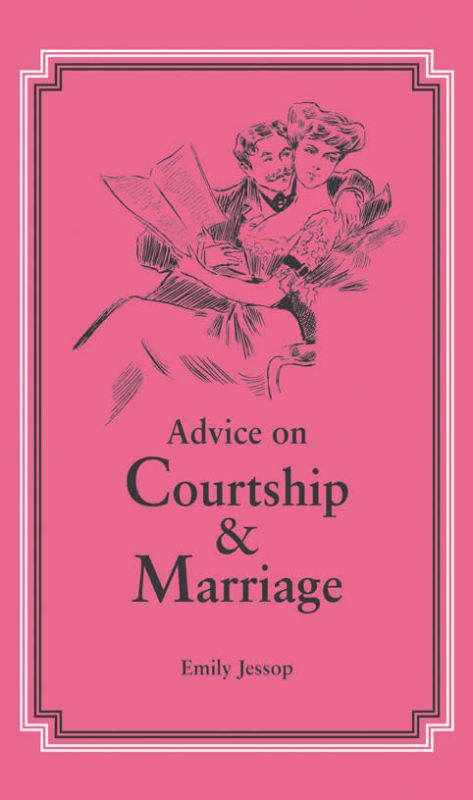 Advice on Courtship & Marriage