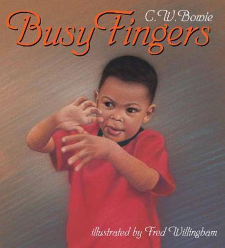 Engaging children's picture book 'Busy Fingers' features vibrant illustrations that promote motor skills through playful activities.