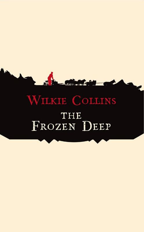 Cover of "The Frozen Deep" by Wilkie Collins, featuring themes of vengeance, love, and survival in a tragic Arctic expedition.