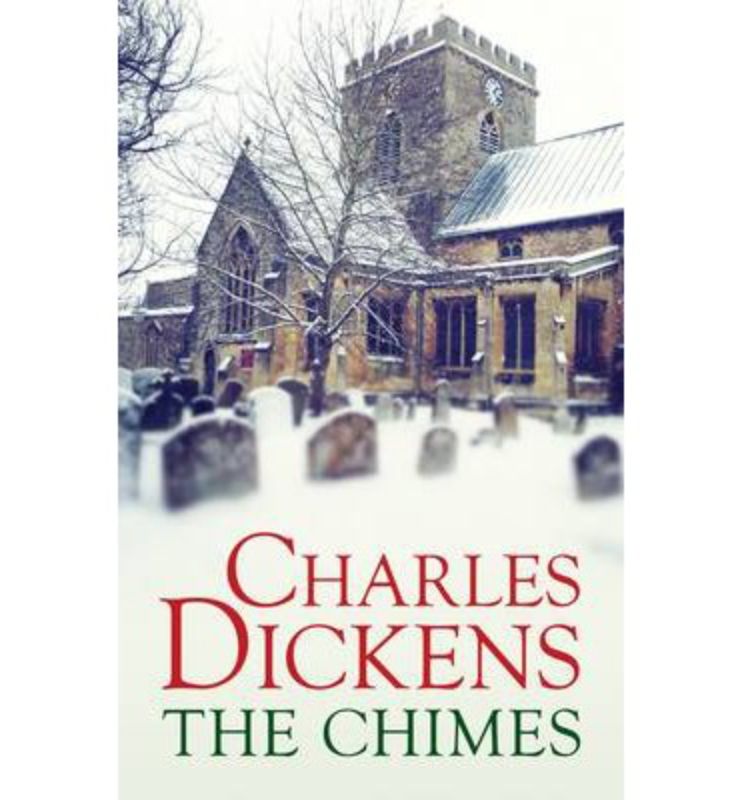 Cover of "The Chimes" by Charles Dickens, a novella exploring themes of redemption and social justice in 160 pages.