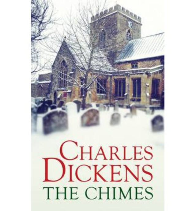 Cover of "The Chimes" by Charles Dickens, a novella exploring themes of redemption and social justice in 160 pages.