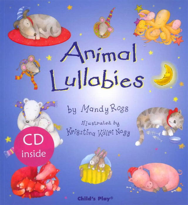 "Children's book 'Animal Lullabies with CD' featuring poems and illustrations that soothe kids to sleep with animal-themed lullabies."