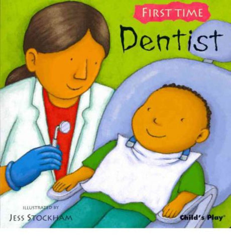 Children's book "First Time Dentist" by Jess Stockham, easing anxieties about dental visits with vibrant illustrations.