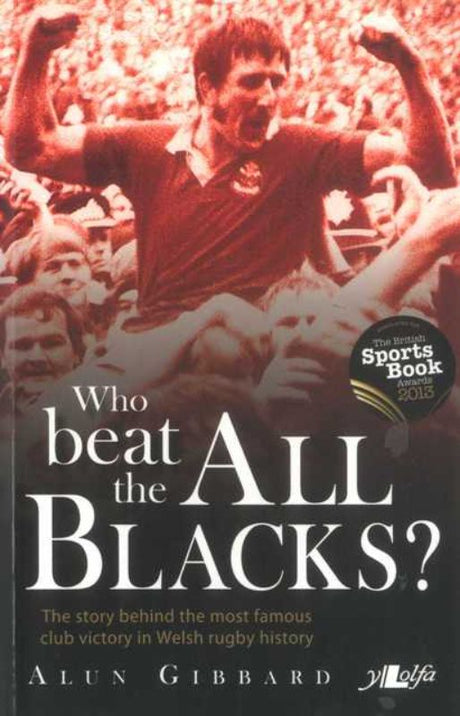 Cover of "Who Beat the All Blacks," detailing Llanelli's historic 1972 rugby victory over the All Blacks.