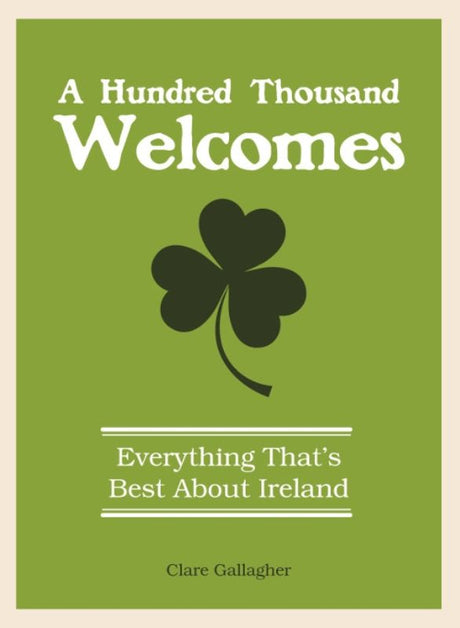 Hardback guide to Ireland's beauty, myths, and culture, featuring 96 pages of enchantment and Irish charm by Clare Gallagher.