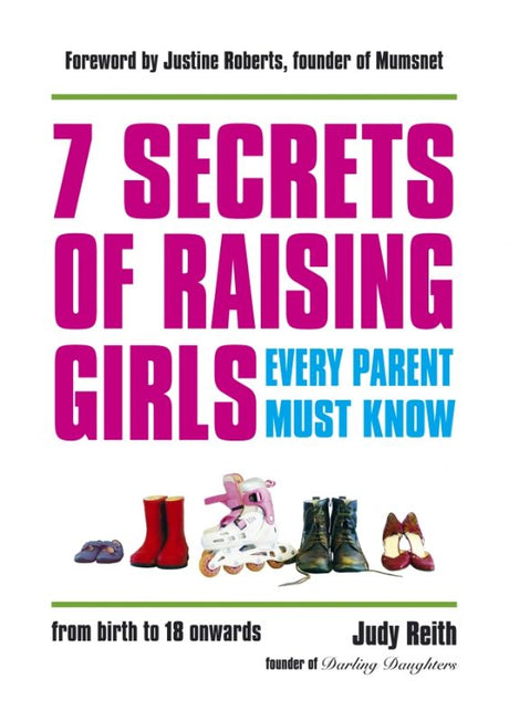 Cover of '7 Secrets of Raising Girls' by Judy Reith, a parenting guide for raising confident daughters in the digital age.