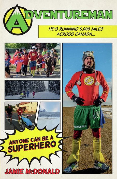 Cover of "Adventureman" featuring Jamie McDonald, a man running across Canada dressed as the Flash, symbolizing courage and determination.